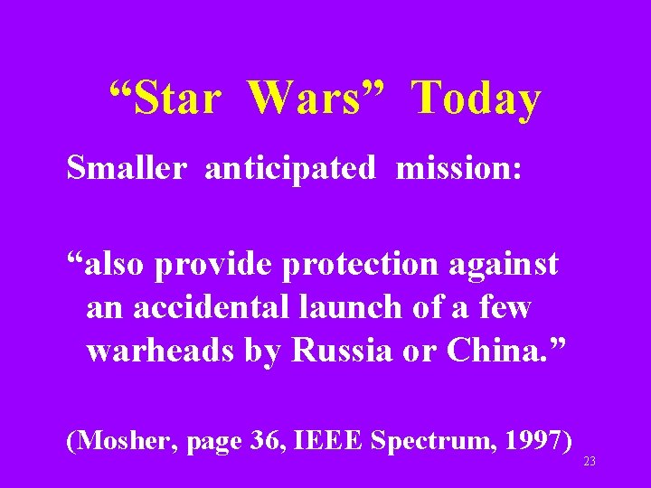 “Star Wars” Today Smaller anticipated mission: “also provide protection against an accidental launch of