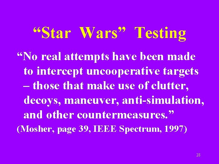 “Star Wars” Testing “No real attempts have been made to intercept uncooperative targets –