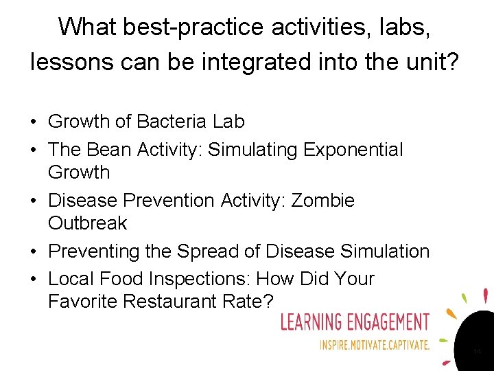 What best-practice activities, labs, lessons can be integrated into the unit? • Growth of