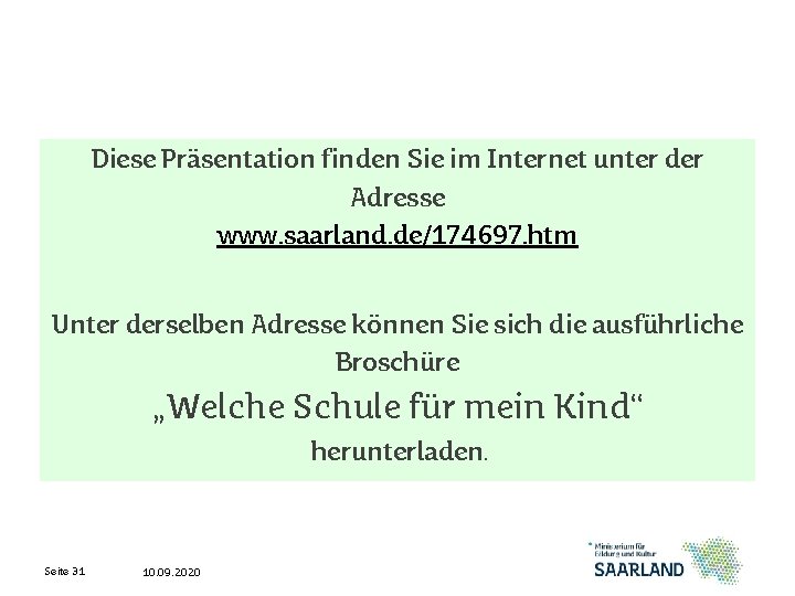 Diese Präsentation finden Sie im Internet unter der Adresse www. saarland. de/174697. htm Unter