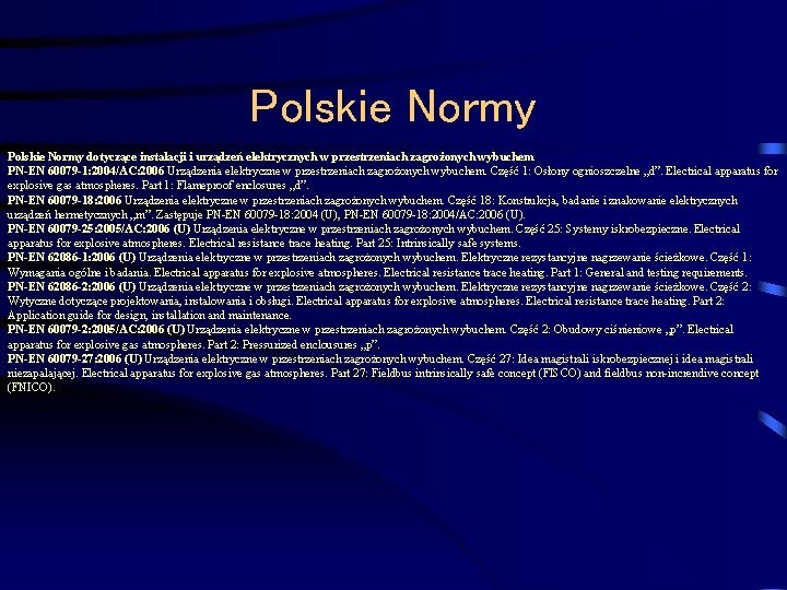 Polskie Normy dotyczące instalacji i urządzeń elektrycznych w przestrzeniach zagrożonych wybuchem PN-EN 60079 -1: