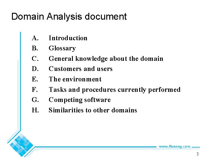 Domain Analysis document A. B. C. D. E. F. G. H. Introduction Glossary General