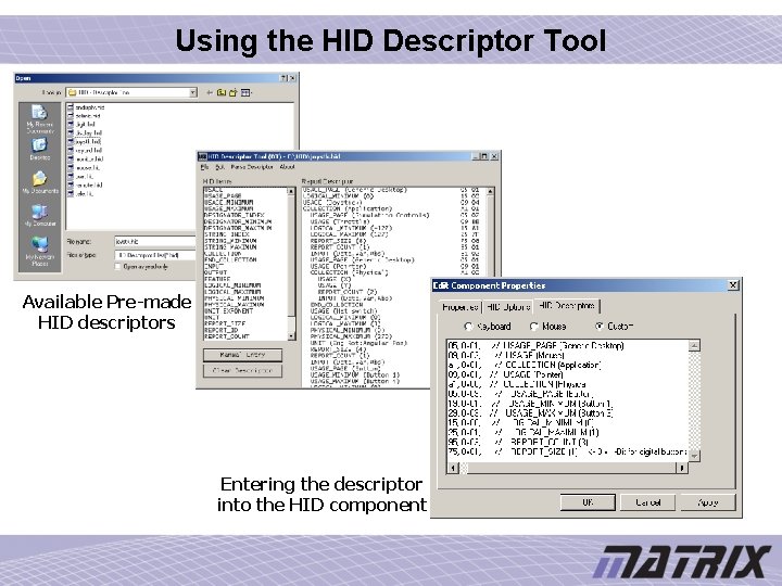 Using the HID Descriptor Tool Available Pre-made HID descriptors Entering the descriptor into the