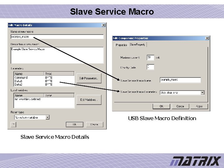 Slave Service Macro USB Slave Macro Definition Slave Service Macro Details 