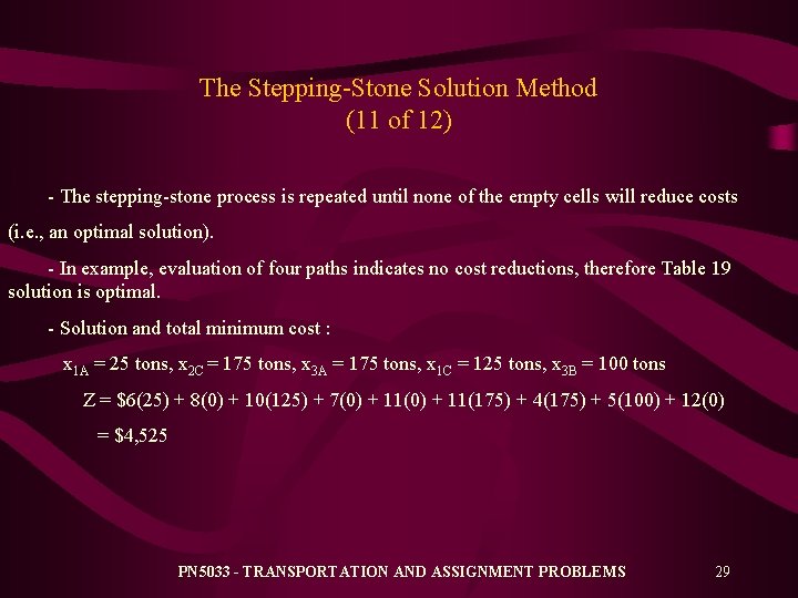 The Stepping-Stone Solution Method (11 of 12) - The stepping-stone process is repeated until