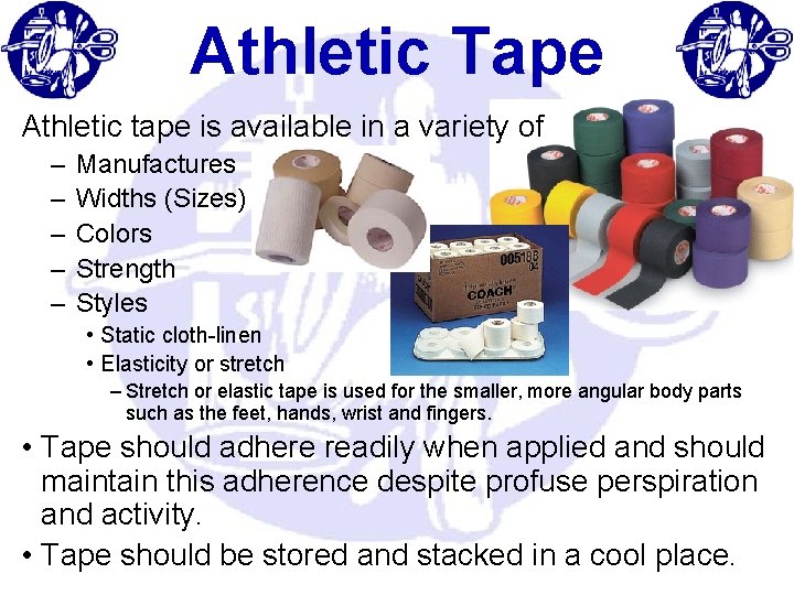 Athletic Tape Athletic tape is available in a variety of – – – Manufactures