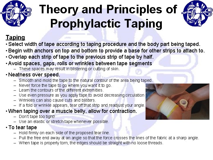 Theory and Principles of Prophylactic Taping • Select width of tape according to Theory and Principles of Prophylactic Taping • Select width of tape according to