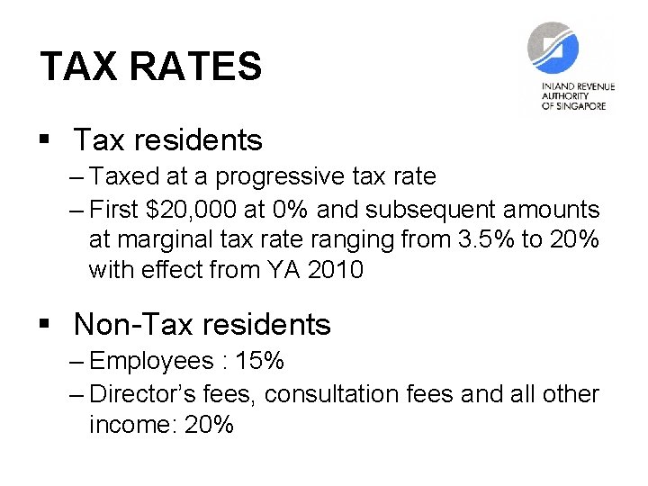 TAX RATES § Tax residents – Taxed at a progressive tax rate – First