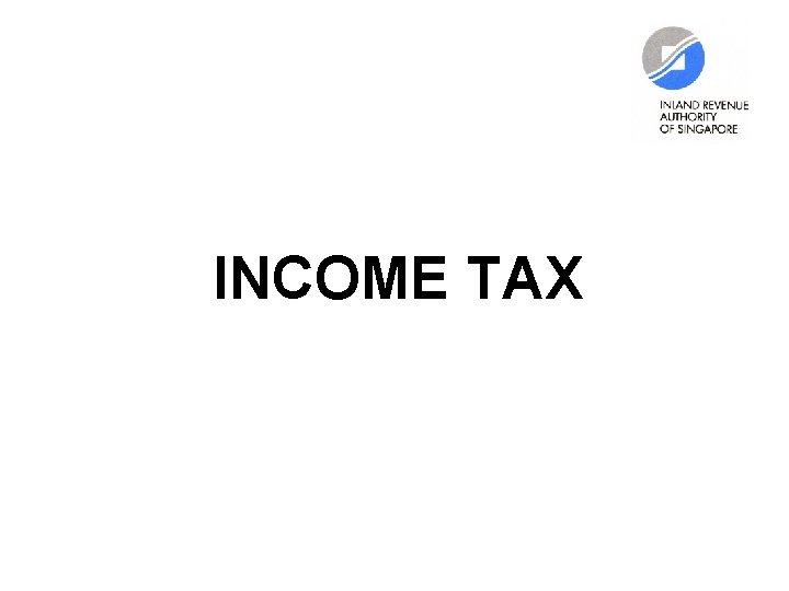 INCOME TAX 