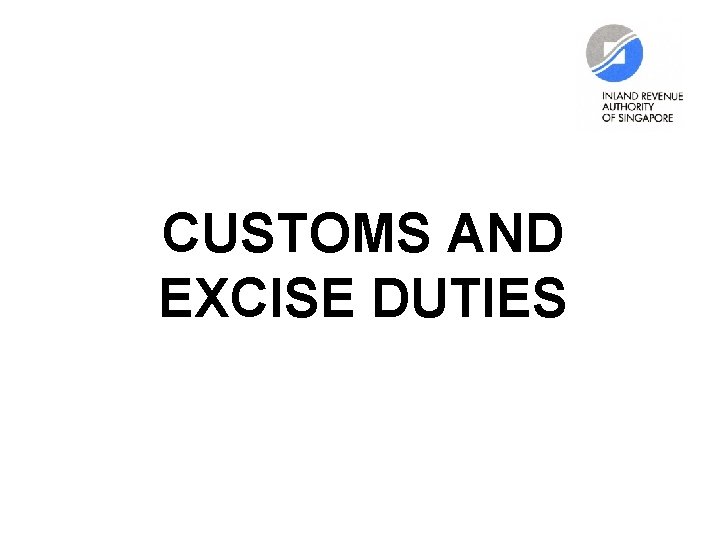 CUSTOMS AND EXCISE DUTIES 