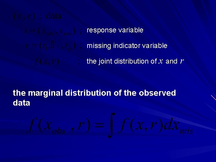 　 response variable missing indicator variable the joint distribution of x and the marginal