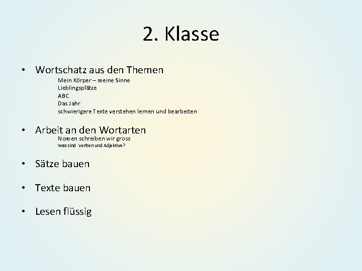 2. Klasse • Wortschatz aus den Themen Mein Körper – meine Sinne Lieblingsplätze ABC