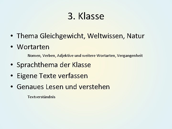 3. Klasse • Thema Gleichgewicht, Weltwissen, Natur • Wortarten Nomen, Verben, Adjektive und weitere