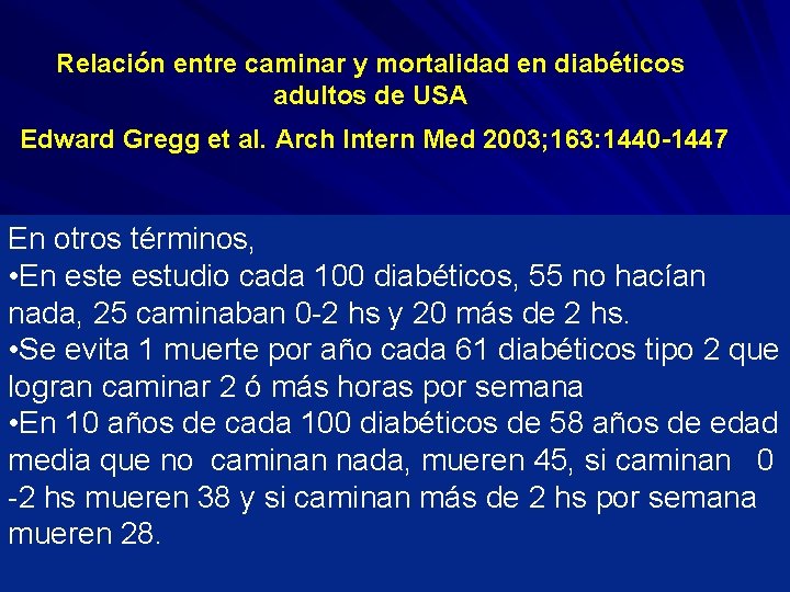 Relación entre caminar y mortalidad en diabéticos adultos de USA Edward Gregg et al.