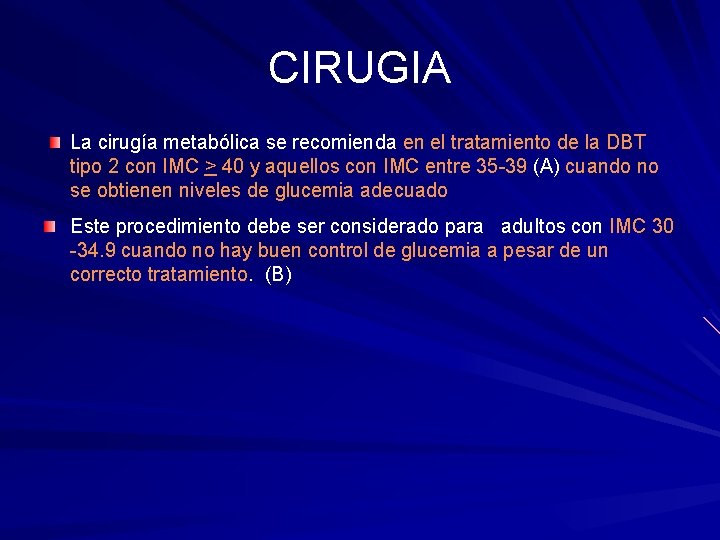 CIRUGIA La cirugía metabólica se recomienda en el tratamiento de la DBT tipo 2