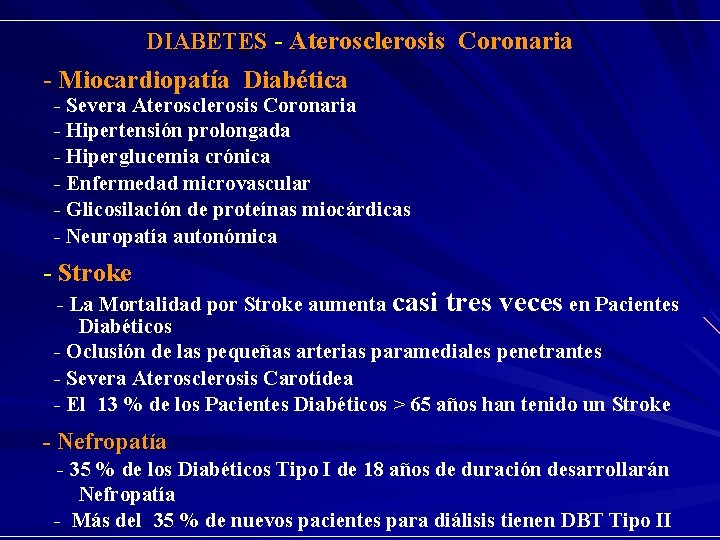 DIABETES - Aterosclerosis Coronaria - Miocardiopatía Diabética - Severa Aterosclerosis Coronaria - Hipertensión prolongada