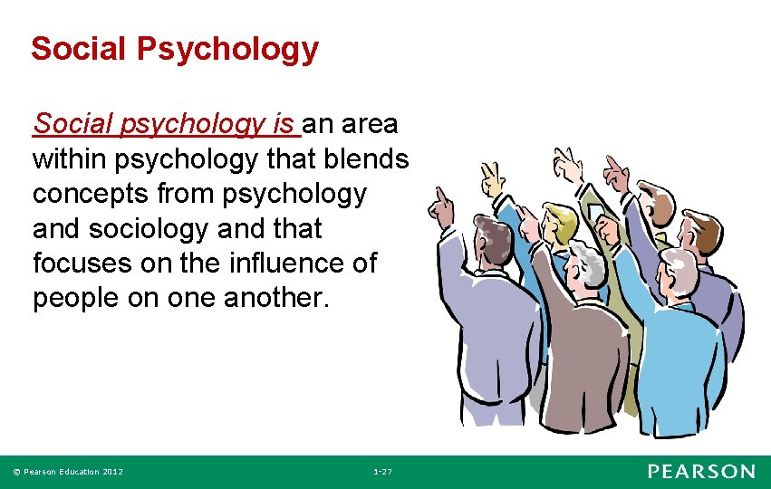 Social Psychology Social psychology is an area within psychology that blends concepts from psychology