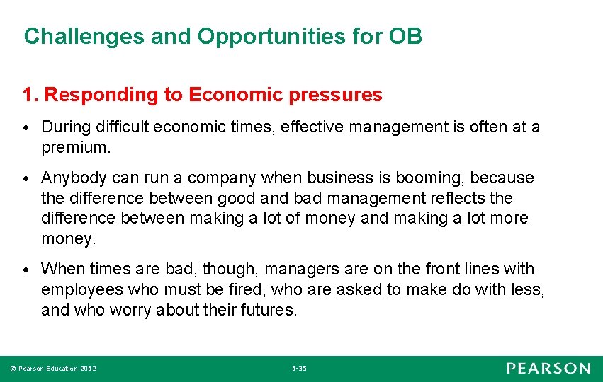 Challenges and Opportunities for OB 1. Responding to Economic pressures • During difficult economic