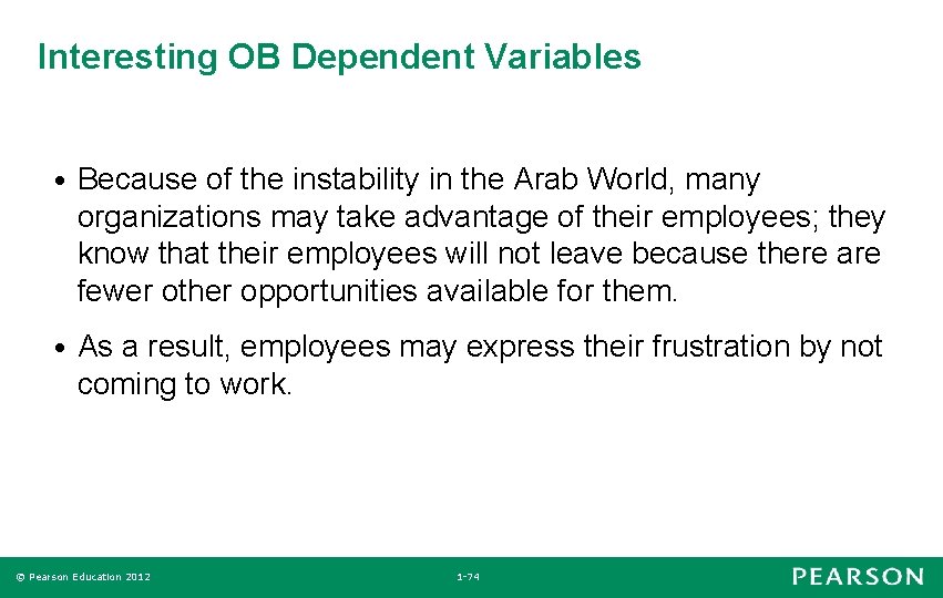 Interesting OB Dependent Variables • Because of the instability in the Arab World, many