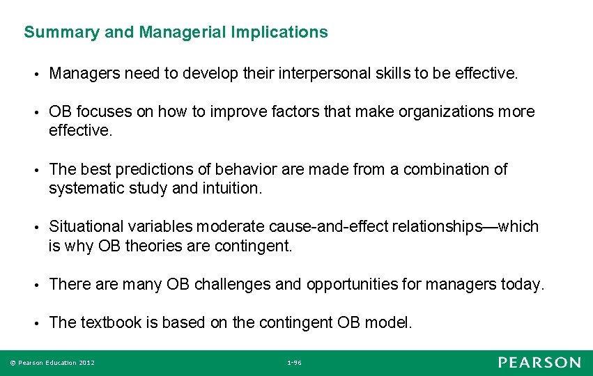 Summary and Managerial Implications • Managers need to develop their interpersonal skills to be