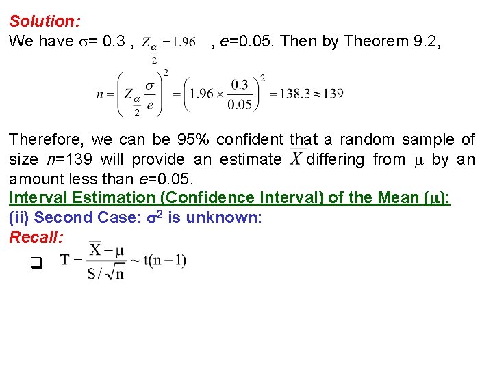 Solution: We have = 0. 3 , , e=0. 05. Then by Theorem 9.