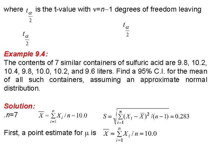 where is the t-value with =n 1 degrees of freedom leaving Example 9. 4: