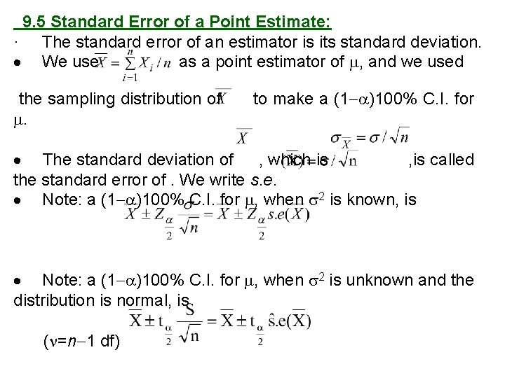 9. 5 Standard Error of a Point Estimate: · The standard error of an