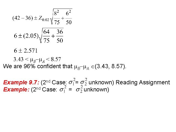  3. 43 < B A < 8. 57 We are 96% confident that