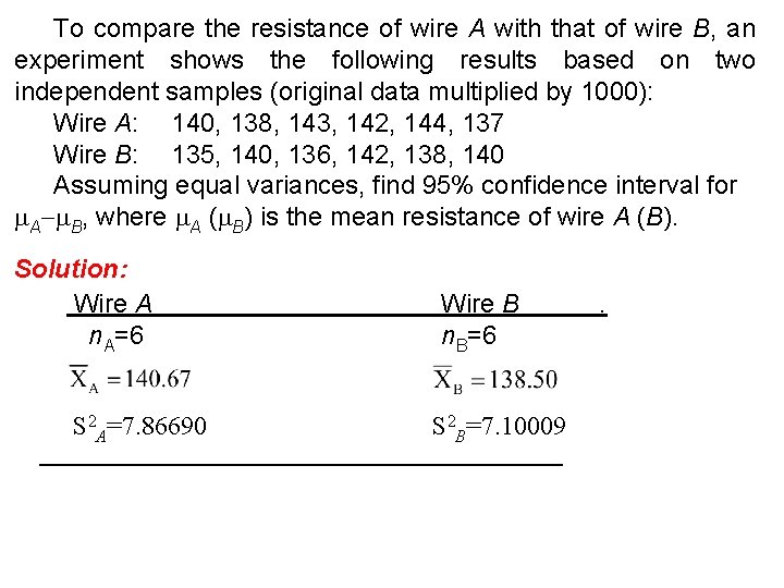 To compare the resistance of wire A with that of wire B, an experiment