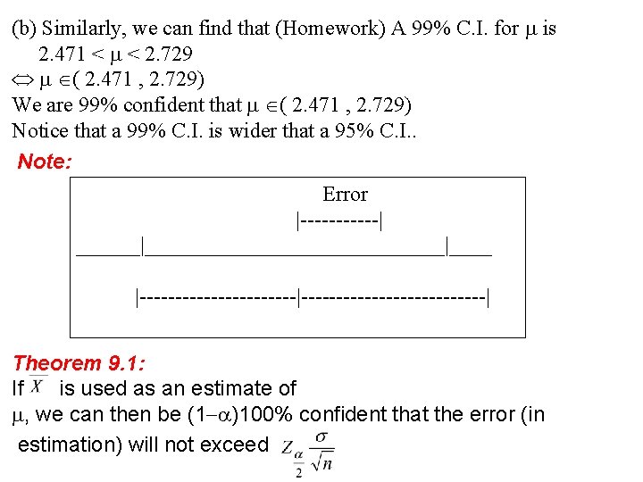 (b) Similarly, we can find that (Homework) A 99% C. I. for is 2.