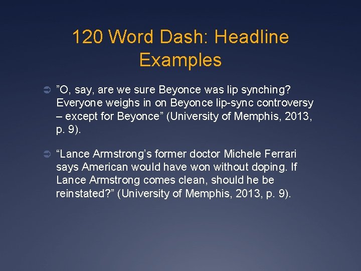 120 Word Dash: Headline Examples Ü ”O, say, are we sure Beyonce was lip