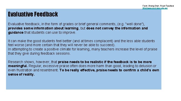 From; Strong Start, Great Teachers http: //www. ssgt. nsw. edu. au/ Evaluative Feedback Evaluative