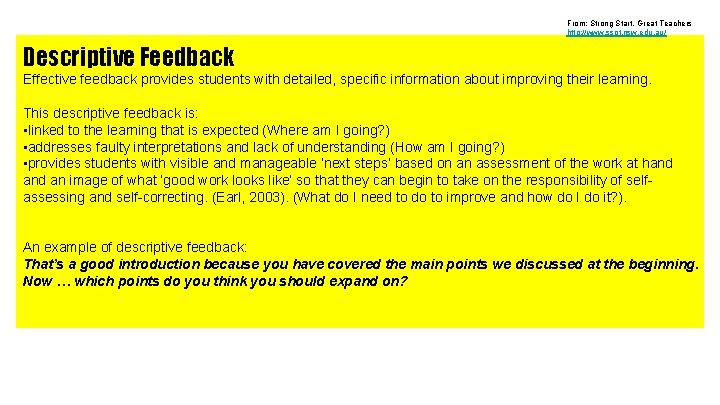 From; Strong Start, Great Teachers http: //www. ssgt. nsw. edu. au/ Descriptive Feedback Effective