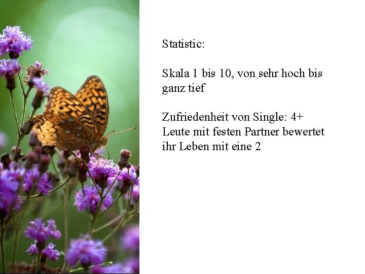 Statistic: Skala 1 bis 10, von sehr hoch bis ganz tief Zufriedenheit von Single: