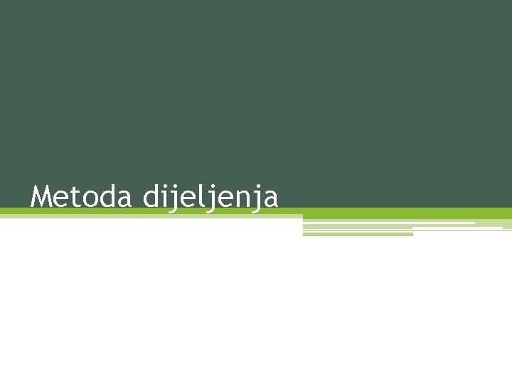 Metoda dijeljenja 