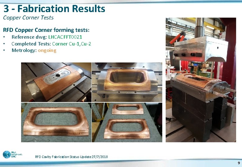 3 - Fabrication Results Copper Corner Tests RFD Copper Corner forming tests: • •