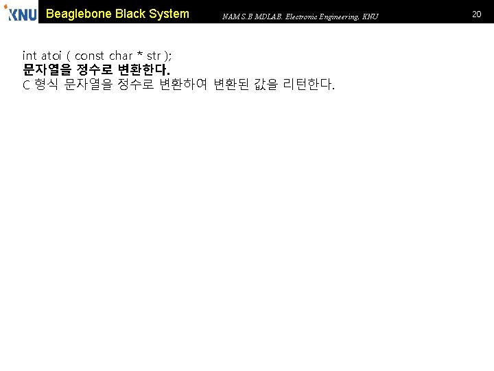 Beaglebone Black System NAM S. B MDLAB. Electronic Engineering, KNU int atoi ( const