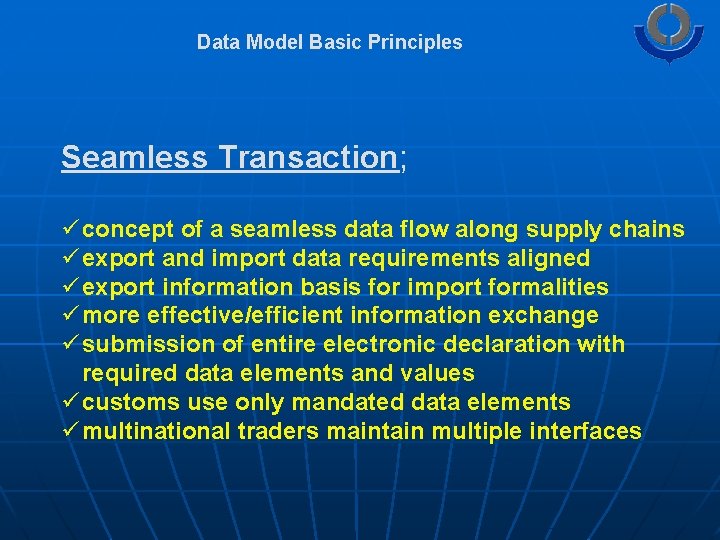 Data Model Basic Principles Seamless Transaction; ü concept of a seamless data flow along