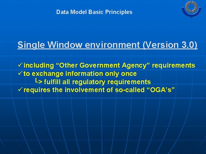 Data Model Basic Principles Single Window environment (Version 3. 0) ü including “Other Government