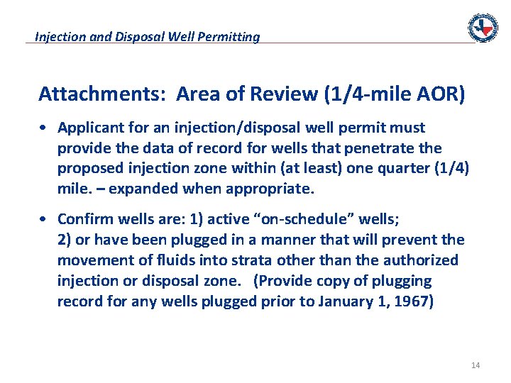 Injection and Disposal Well Permitting Attachments: Area of Review (1/4 -mile AOR) • Applicant