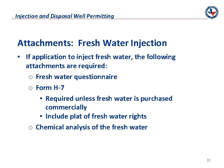 Injection and Disposal Well Permitting Attachments: Fresh Water Injection • If application to inject