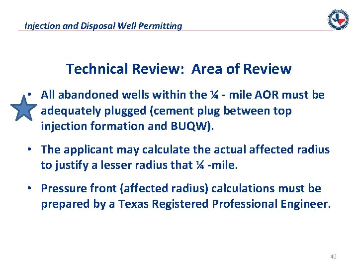 Injection and Disposal Well Permitting Technical Review: Area of Review • All abandoned wells