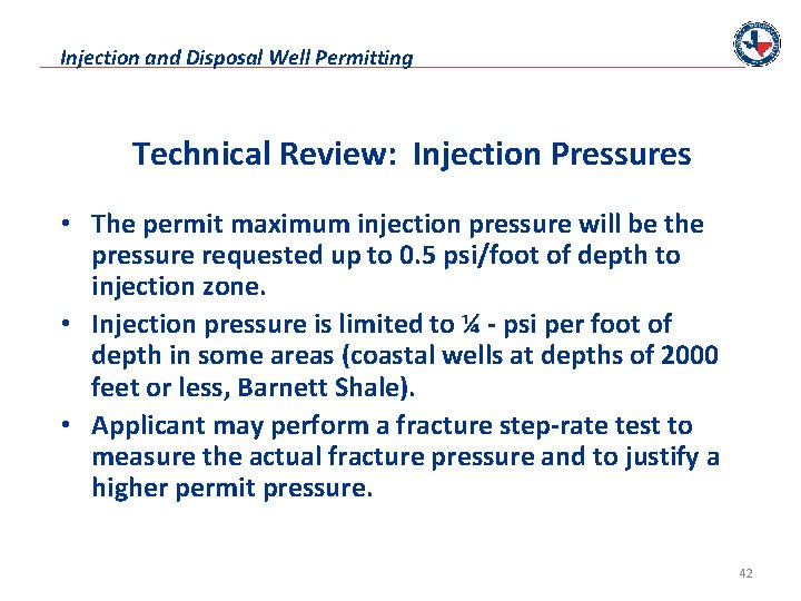 Injection and Disposal Well Permitting Technical Review: Injection Pressures • The permit maximum injection