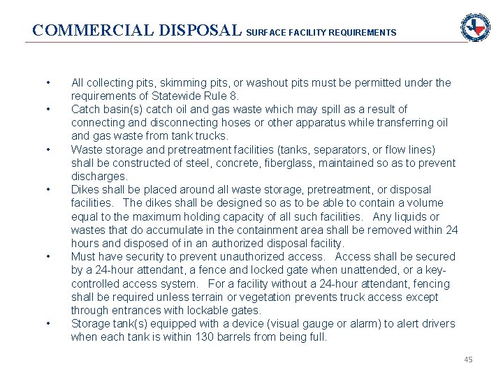 COMMERCIAL DISPOSAL SURFACE FACILITY REQUIREMENTS • • • All collecting pits, skimming pits, or