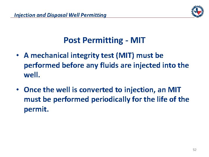 Injection and Disposal Well Permitting Post Permitting - MIT • A mechanical integrity test
