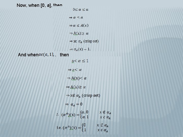 Now, when [0, a], then And when , then 