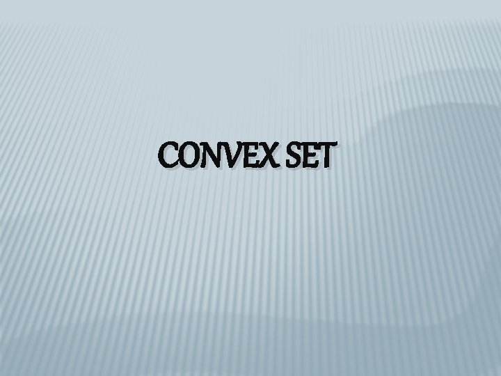 CONVEX SET 