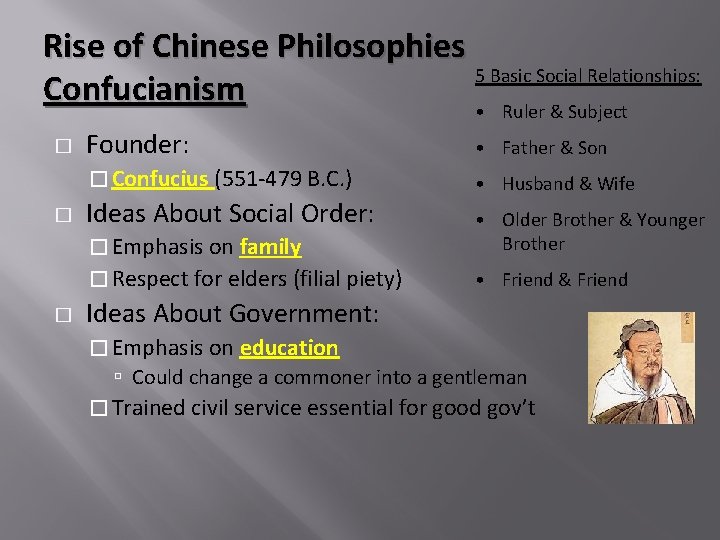 Rise of Chinese Philosophies 5 Basic Social Relationships: Confucianism • Ruler & Subject �