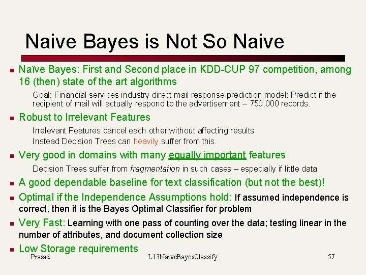 Naive Bayes is Not So Naive n Naïve Bayes: First and Second place in