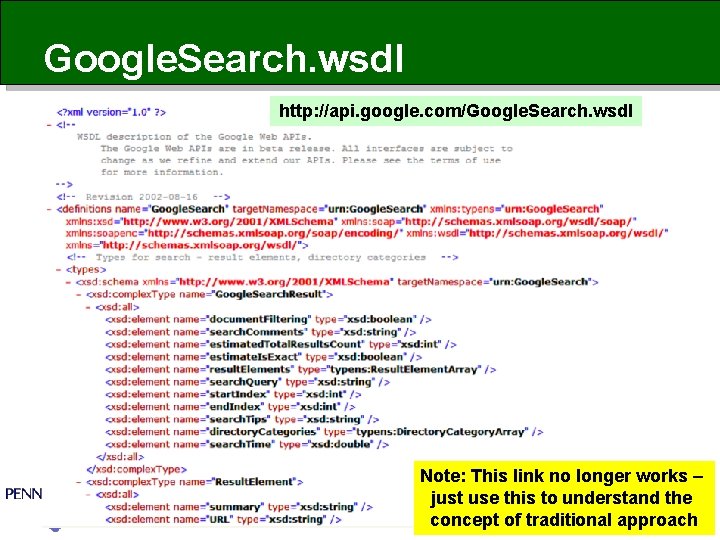 Google. Search. wsdl http: //api. google. com/Google. Search. wsdl Note: This link no longer